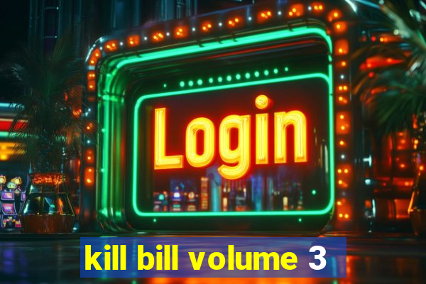 kill bill volume 3